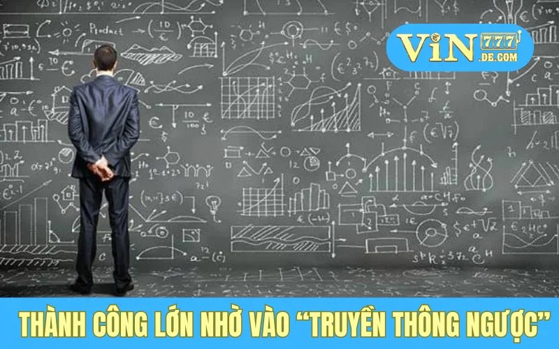 Thành công lớn nhờ vào “truyền thông ngược”